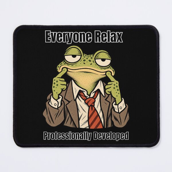 Item preview, Everyone Relax Professionally Developed Funny Office Frog Meme designed and sold by GibasVisuals.