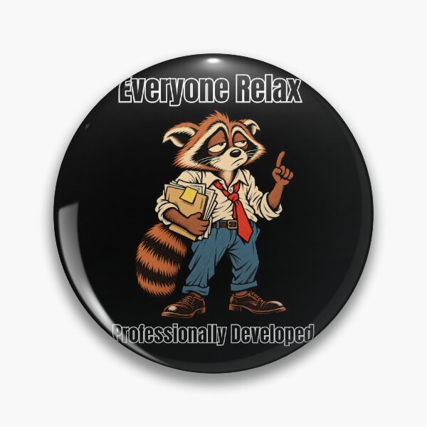 Item preview, Everyone Relax Professionally Developed Funny Raccoon Office Humor designed and sold by GibasVisuals.