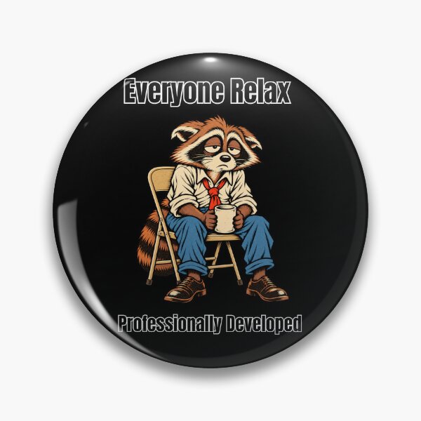 Item preview, Everyone Relax Professionally Developed Tired Raccoon Coffee Office Humor designed and sold by GibasVisuals.