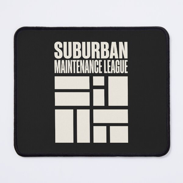 Item preview, Suburban Maintenance League designed and sold by SplashTastic.