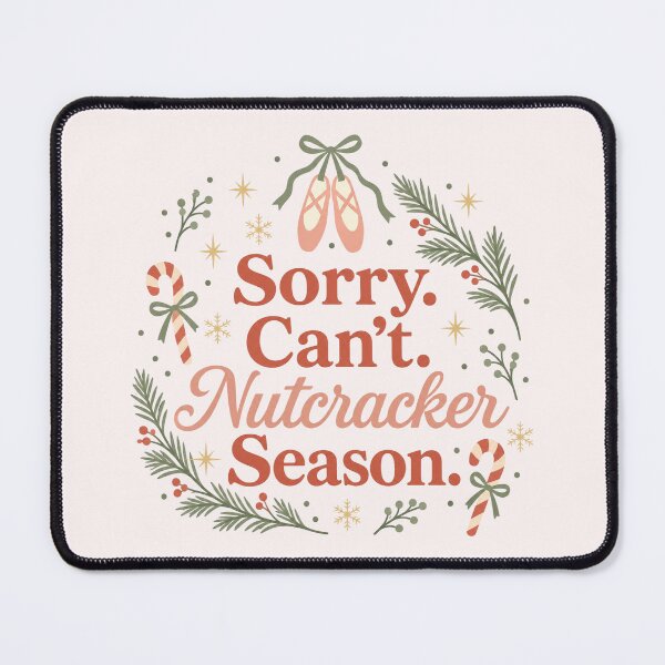 Item preview, Sorry Can't Nutcracker Season, Preppy Christmas Ballet, Funny Ballet Dancer Quote, Sugar Plum Fairy, Dance Lover Gift designed and sold by Quiajia.