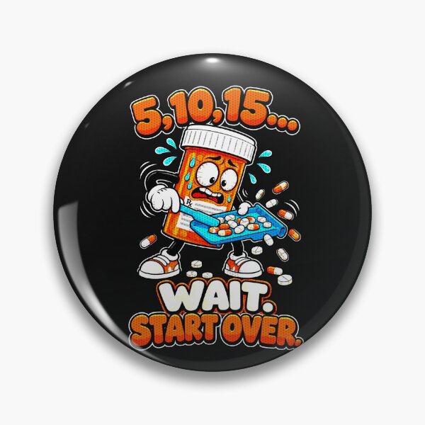 Item preview, 5 10 15 Wait Start Over Funny Pharmacy Tech Pill Counting designed and sold by Popstudio85.