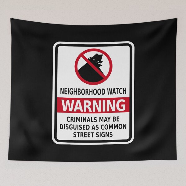 Item preview, Neighborhood Watch Warning: Criminals May Be Disguised As Common Street Signs designed and sold by Karate Octopus.
