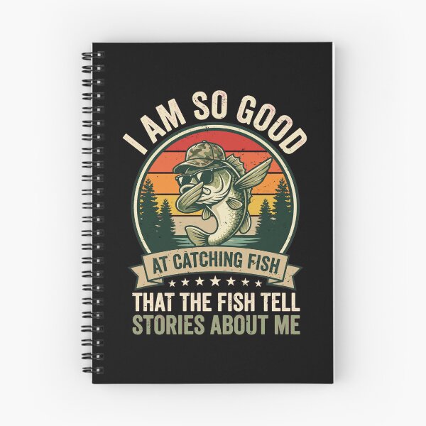 Item preview, I'm So Good At Catching Fish That The Fish Tell Stories designed and sold by dudelinart.
