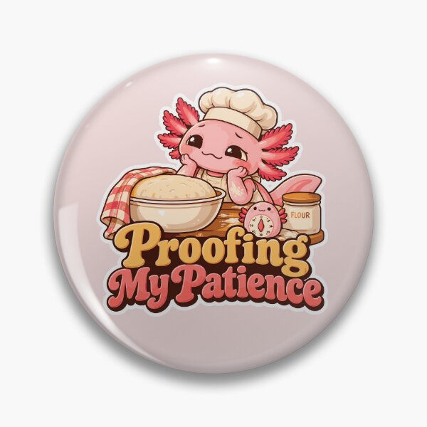 Item preview, Proofing My Patience – Cute Axolotl Baker Bread Design designed and sold by HH Design House.