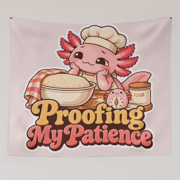 Item preview, Proofing My Patience – Cute Axolotl Baker Bread Design designed and sold by HH Design House.