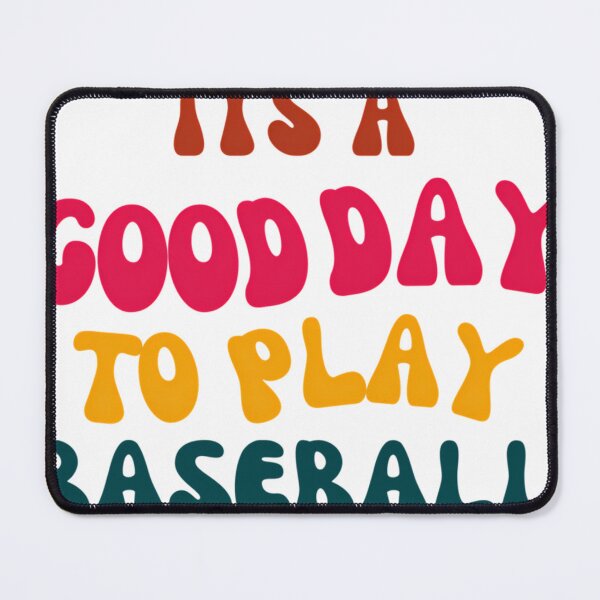 Item preview, Its A Good Day To Play Baseball designed and sold by Antonaccio.