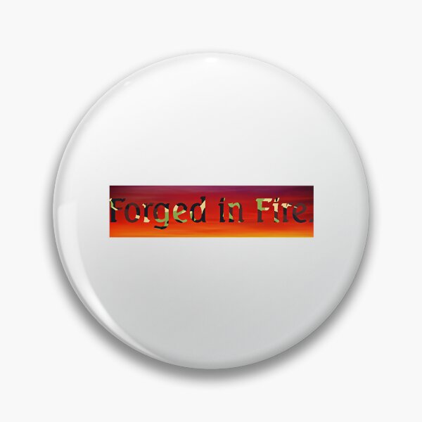 Item preview, Forged In Fire. designed and sold by emphinclub.