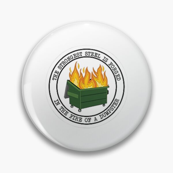 Item preview, Forged In The Fire Of A Dumpster designed and sold by emphinclub.