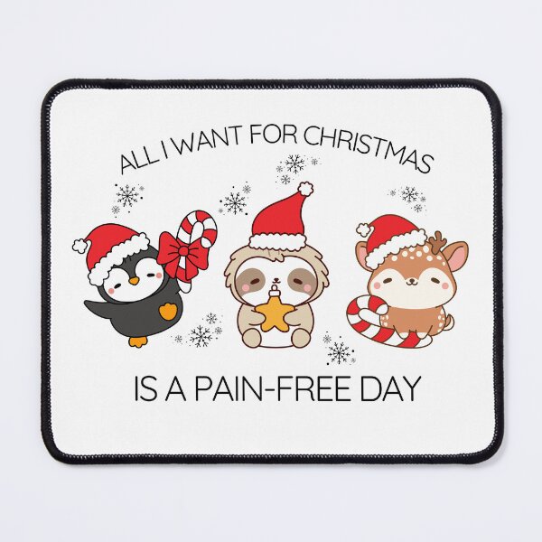 Item preview, All I Want For Christmas Is A Pain Free Day Black Font Cute Santa Animals Meme designed and sold by kristy1003.