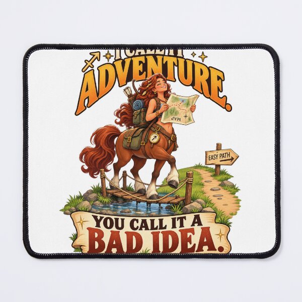 Item preview, Sagittarius — I Call It Adventure. You call it a bad idea designed and sold by HappyDetourS.