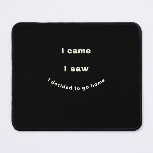 Item preview, I Decided To Go Home Introvert Quote designed and sold by rnscreationsin.