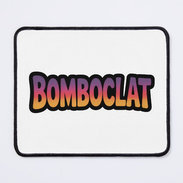 Item preview, Bomboclat — Funny Meme Design designed and sold by LoFizzy.