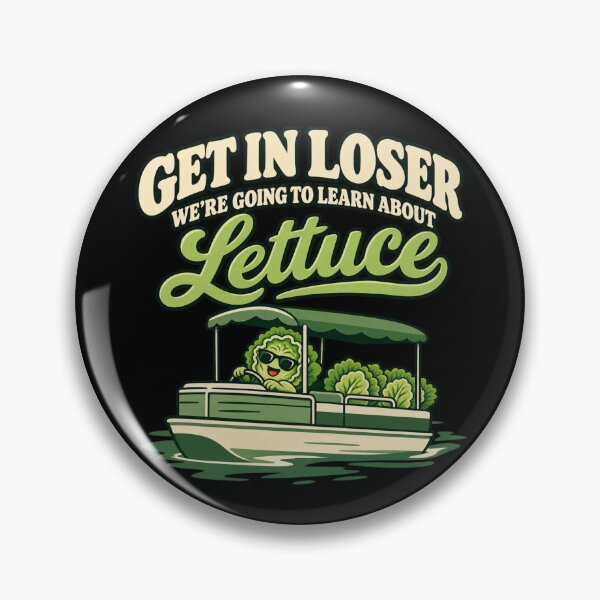Item preview, Get In Loser We're Going To Learn About Lettuce Funny Vegetable Boat Pun designed and sold by GibasVisuals.