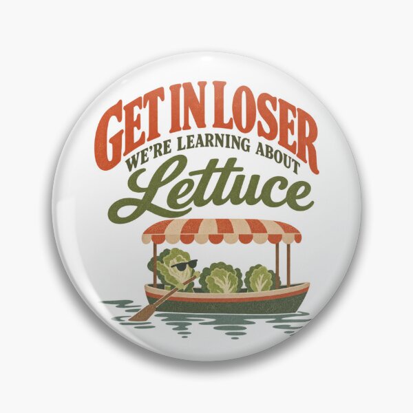 Item preview, Get In Loser We're Learning About Lettuce Funny Vintage Lettuce Boat Design designed and sold by GibasVisuals.