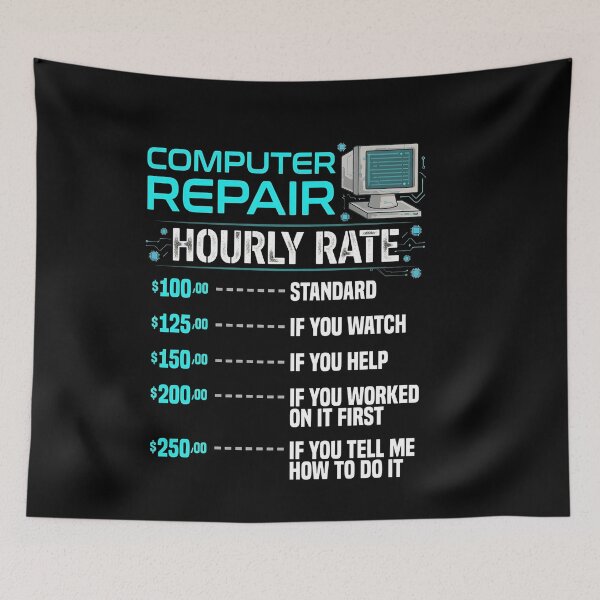 Item preview, Computer Repair Hourly Rate Funny IT Humor designed and sold by Nullframe.