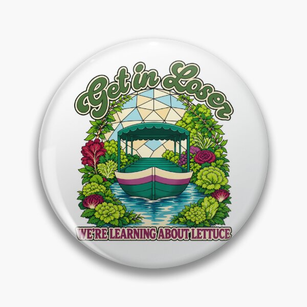 Item preview, Get In Loser We're Learning About Lettuce Funny Botanical Garden Boat Ride designed and sold by GibasVisuals.