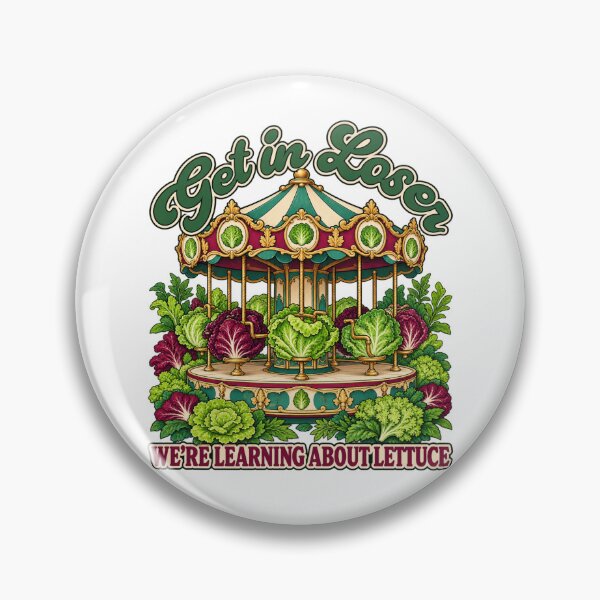 Item preview, Get In Loser We're Learning About Lettuce Funny Vintage Carousel Gardening designed and sold by GibasVisuals.