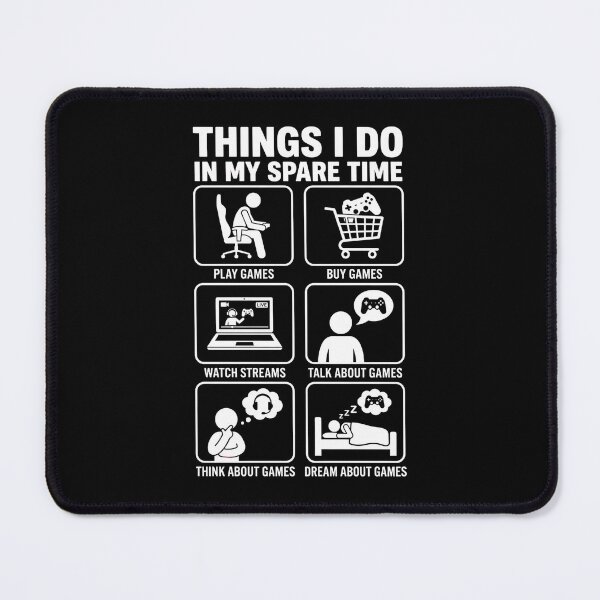 Item preview, Things I Do In My Spare Time - Gaming Game Lover  designed and sold by dudelinart.