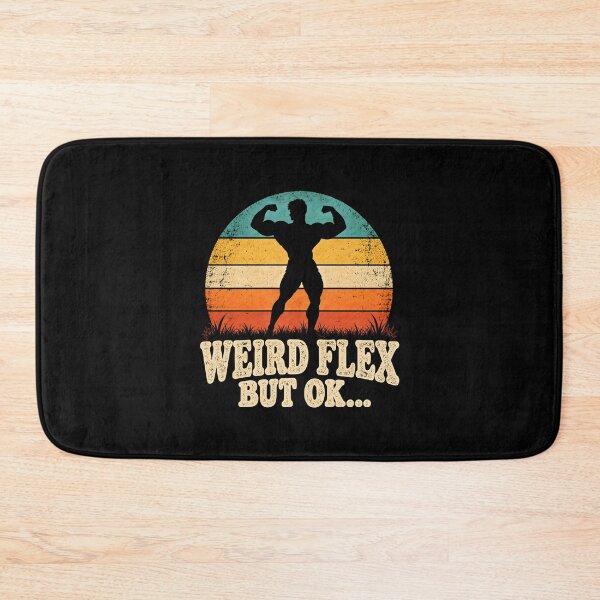 Item preview, Weird Flex But OK  designed and sold by fairmont-press.