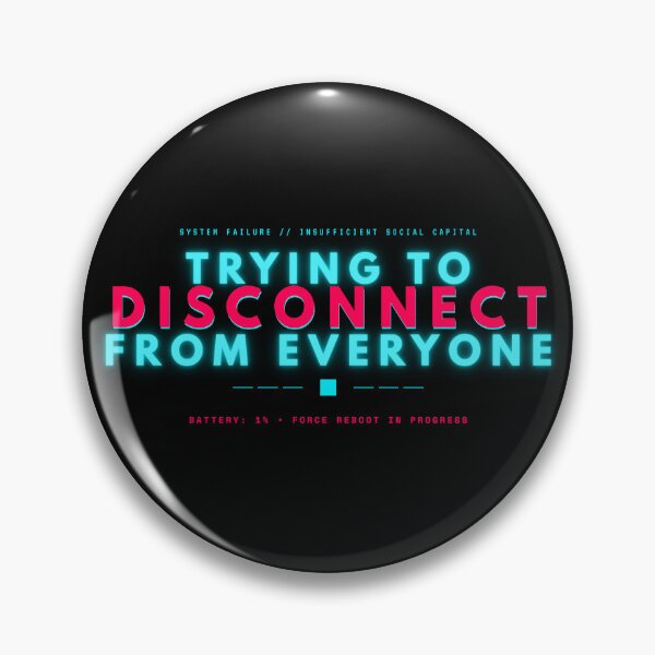Item preview, Trying To Disconnect From Everyone Funny Cyber Punk Typography designed and sold by wildsilencee.