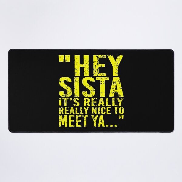 Item preview, Hey Sista Really Really Nice to Meet Ya Typography designed and sold by VioletNance.