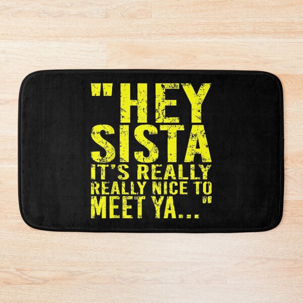 Item preview, Hey Sista Really Really Nice to Meet Ya Typography designed and sold by VioletNance.