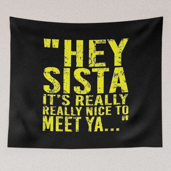 Item preview, Hey Sista Really Really Nice to Meet Ya Typography designed and sold by VioletNance.