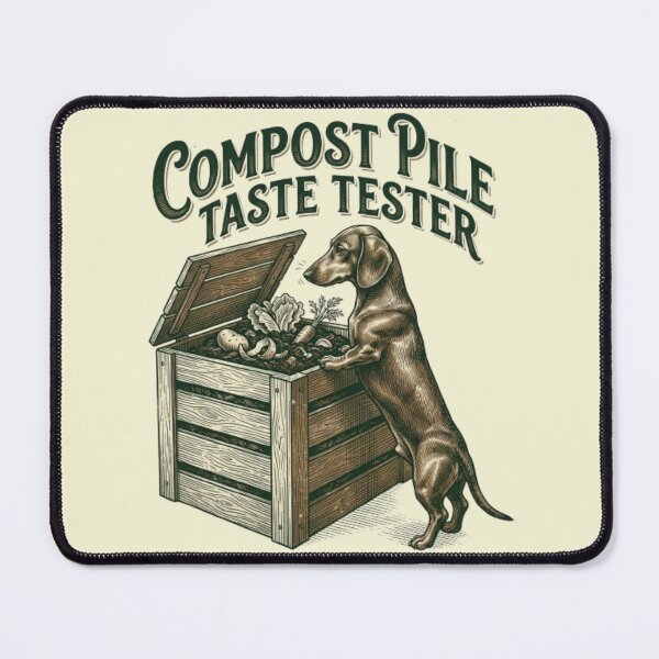 Item preview, Compost Pile Taste Tester Funny Gross Dog Dachshund Humor designed and sold by FurRealStudioCo.