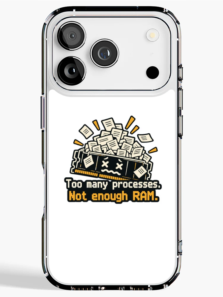 Thumbnail 1 of 5, iPhone Case, Too Many Processes Not Enough RAM Developer Humor designed and sold by ThreadQuirk.