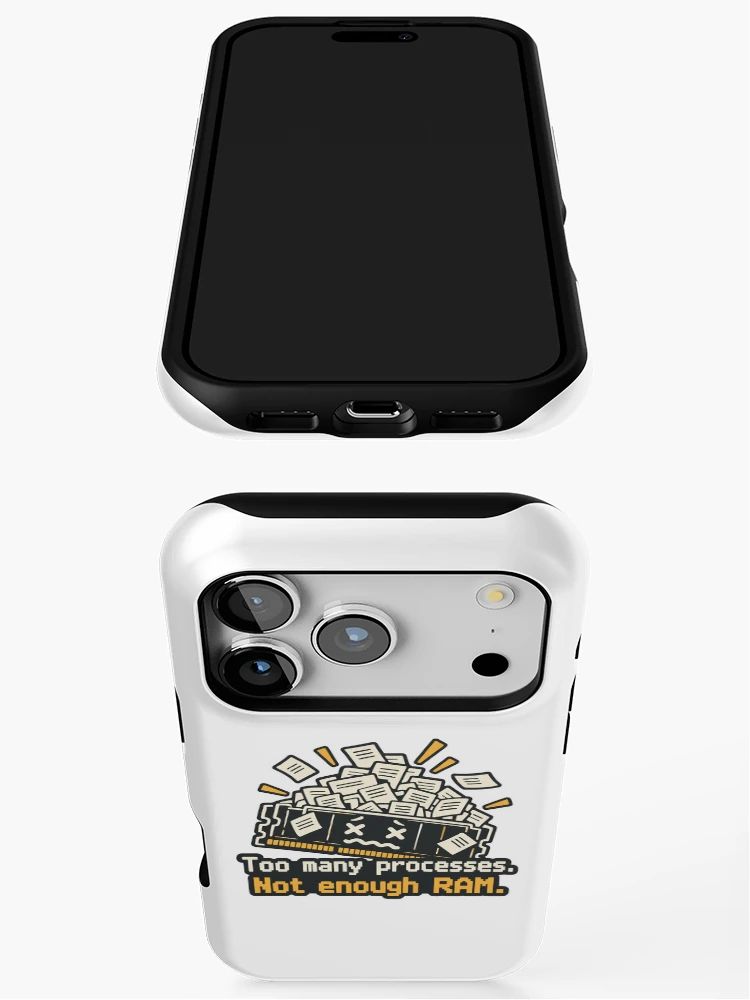 Thumbnail 3 of 4, iPhone Case, Too Many Processes Not Enough RAM Developer Humor designed and sold by ThreadQuirk.