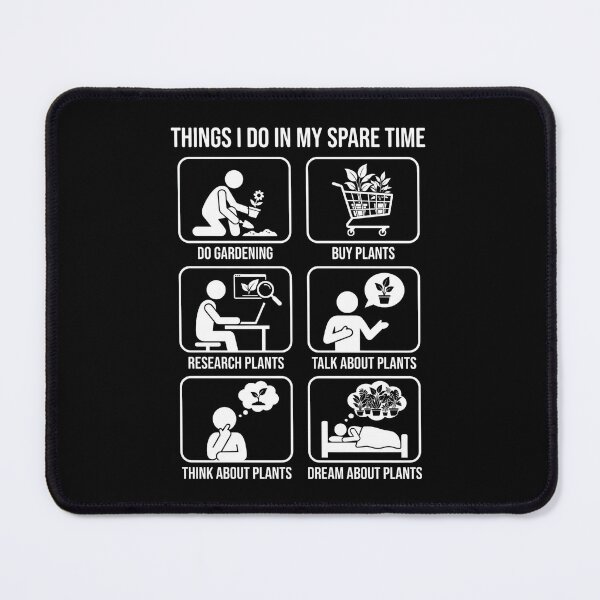 Item preview, Things I Do In My Spare Time Plant Gardener Gardening designed and sold by dudelinart.