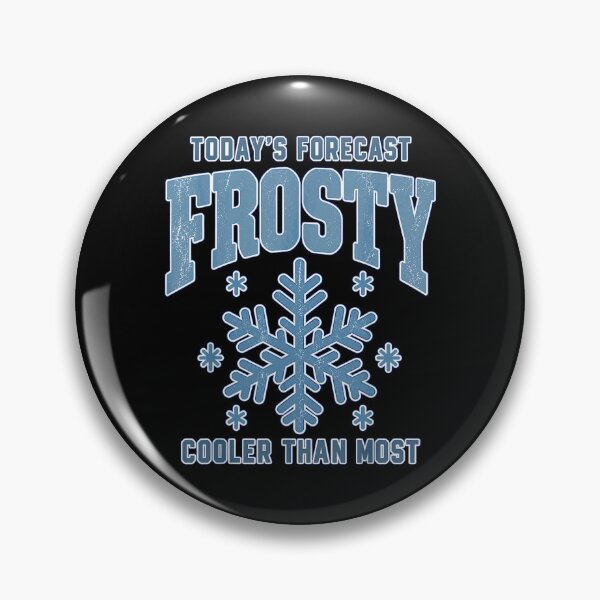 Item preview, Today's Forecast Frosty Cooler Than Most Winter Quote designed and sold by VioletNance.