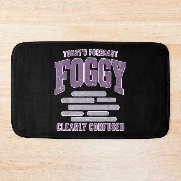 Item preview, Today's Forecast Foggy Clearly Confused Funny Weather Quote designed and sold by VioletNance.