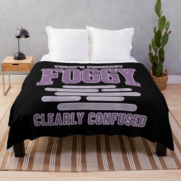 Item preview, Today's Forecast Foggy Clearly Confused Funny Weather Quote designed and sold by VioletNance.