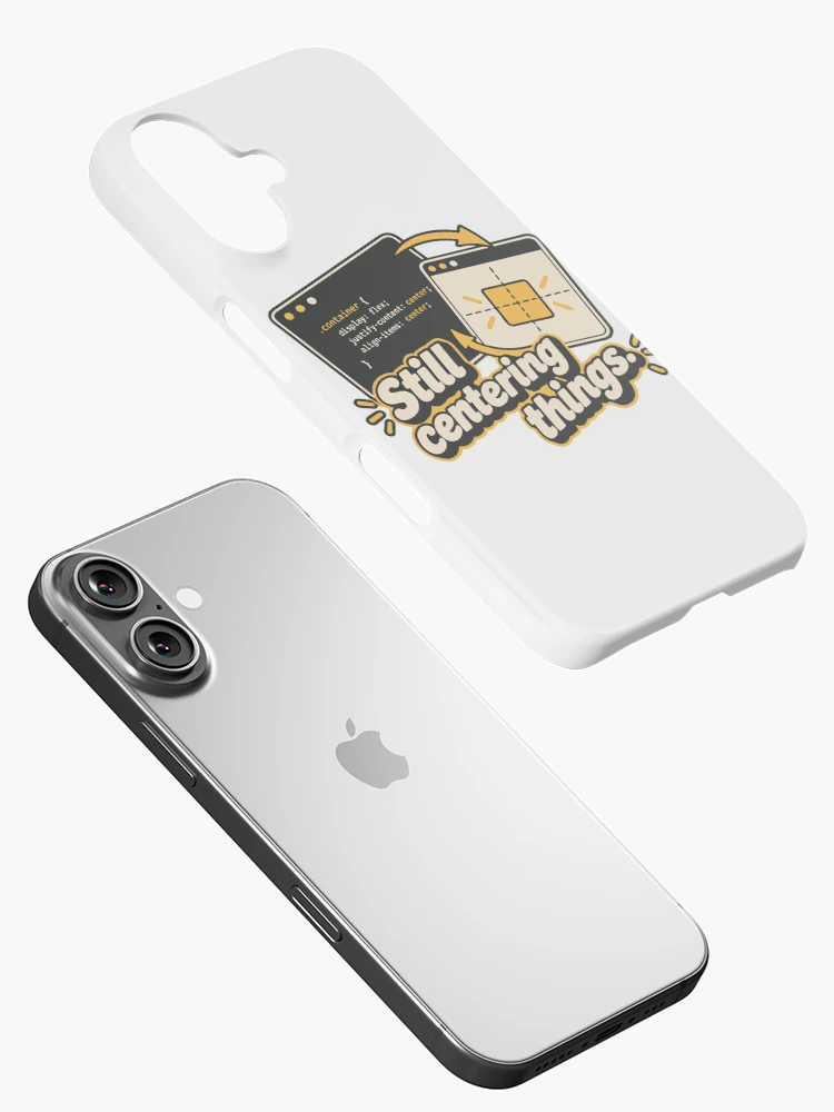 Thumbnail 2 of 4, iPhone Case, Still Centering Things CSS Humor Design designed and sold by ThreadQuirk.