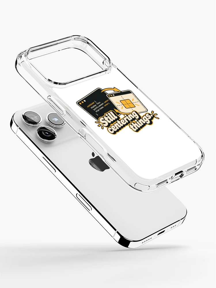Thumbnail 2 of 5, iPhone Case, Still Centering Things CSS Humor Design designed and sold by ThreadQuirk.