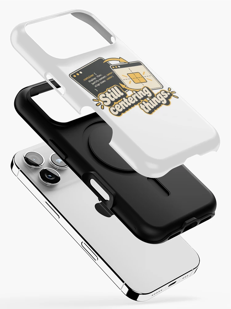 Thumbnail 2 of 4, iPhone Case, Still Centering Things CSS Humor Design designed and sold by ThreadQuirk.