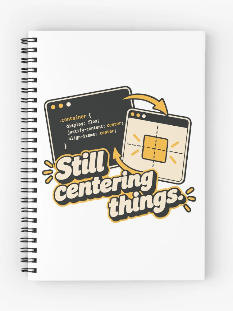 Thumbnail 1 of 3, Journal, Still Centering Things CSS Humor Design designed and sold by ThreadQuirk.