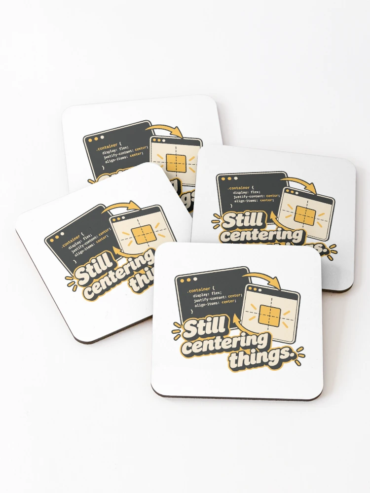 Thumbnail 1 of 5, Coasters (Set of 4), Still Centering Things CSS Humor Design designed and sold by ThreadQuirk.