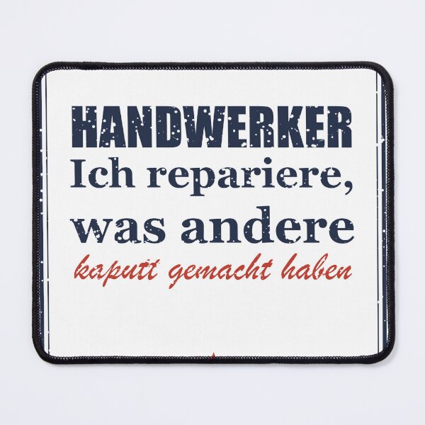 Item preview, Handwerker – Ich repariere, was andere kaputt gemacht haben designed and sold by SpruchwerkShop.
