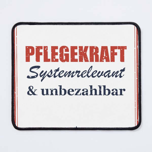 Item preview, Pflegekraft – Systemrelevant & unbezahlbar designed and sold by SpruchwerkShop.