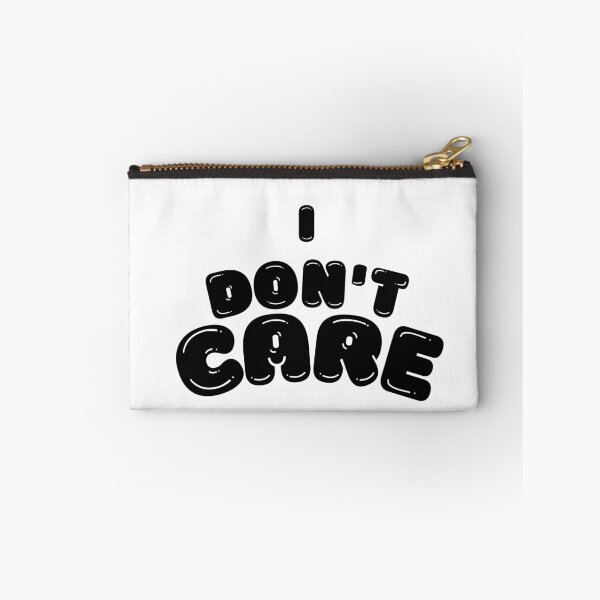 Item preview, I Don't Care Funny Bold Typography designed and sold by Appu6667.