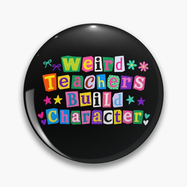 Item preview, Weird Teachers Build Character designed and sold by chizuneart.