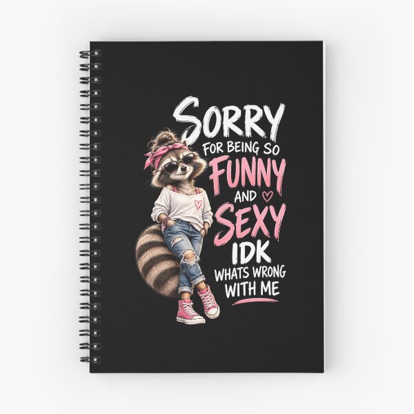 Item preview, Sorry for Being Funny and Sexy Women's Raccoon designed and sold by Creative-Sanc.