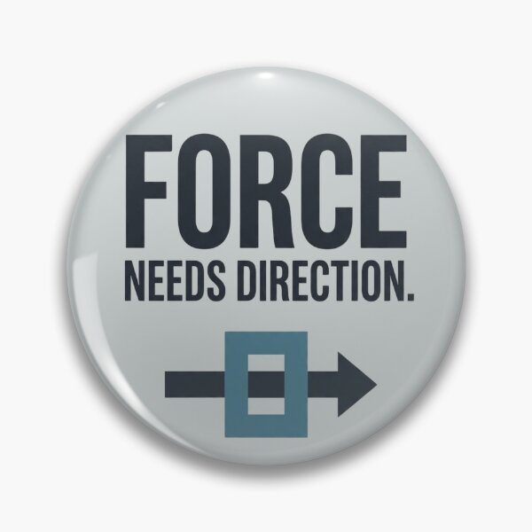 Item preview,  Force Needs Direction Mechanical Engineering Applied Mechanics designed and sold by Amr Darwish Graphic designer.