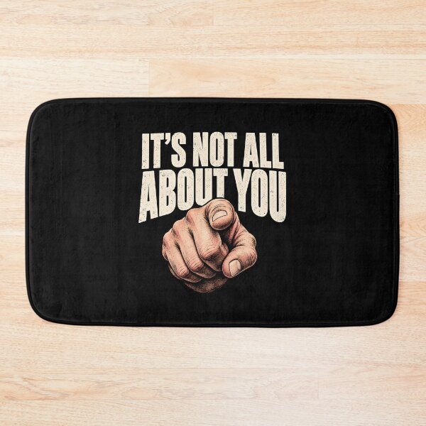 Item preview, It's Not All About You designed and sold by Ajahakodoma.