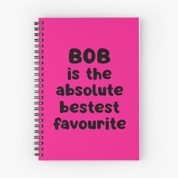 Item preview, Bob Is The Absolute Bestest Favourite designed and sold by glowdesigns.