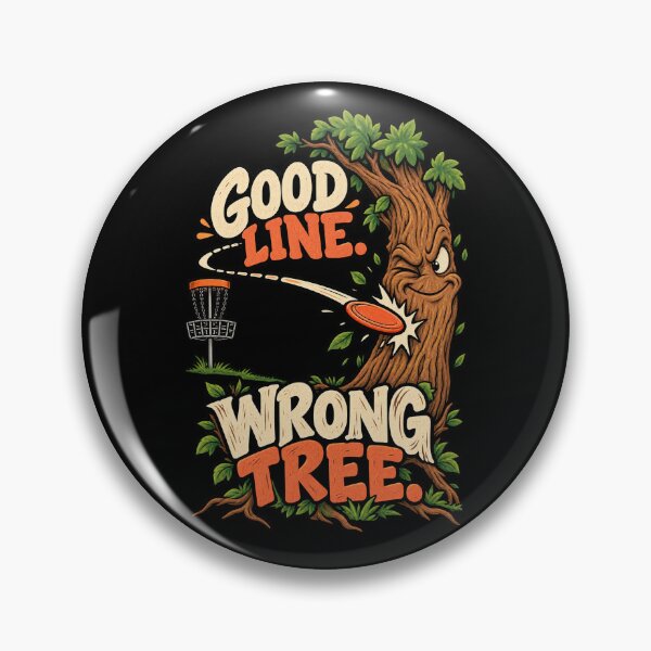 Item preview, Good Line Wrong Tree Funny Disc Golf Tree Hit designed and sold by MOTIFOLK.