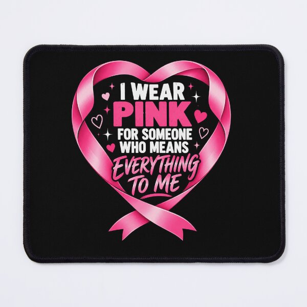 Item preview, I Wear Pink For Someone Who Means Everything To Me Breast Cancer Support Awareness designed and sold by FolkGraphics.